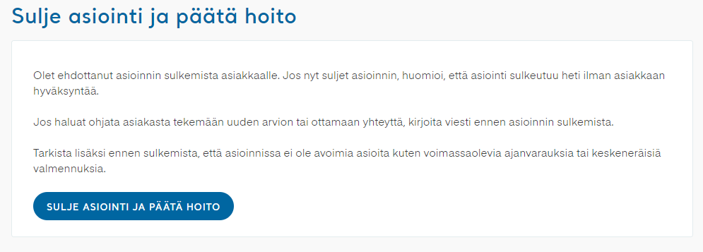 Sulje asiointi ja päätä hoito